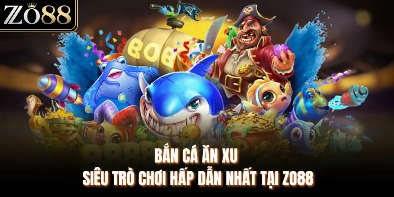 bắn cá ăn xu