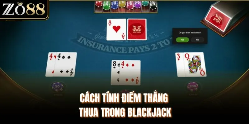 Cách tính điểm thắng thua trong Blackjack