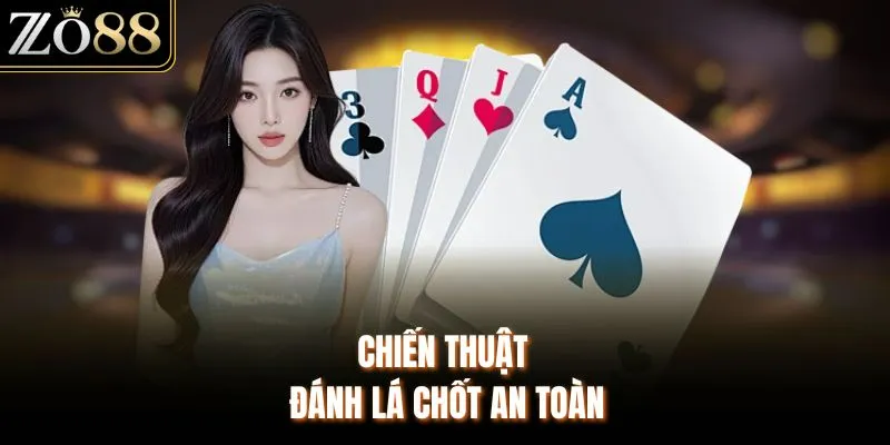 Chiến thuật đánh lá chốt an toàn
