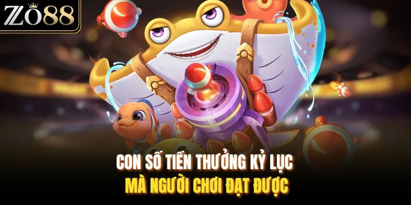 Con số tiền thưởng kỷ lục mà người chơi đạt được