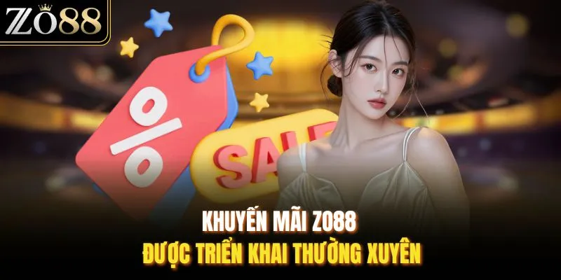 Khuyến mãi ZO88 được triển khai thường xuyên