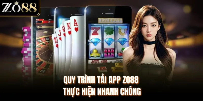 Quy trình tải app ZO88thực hiện nhanh chóng