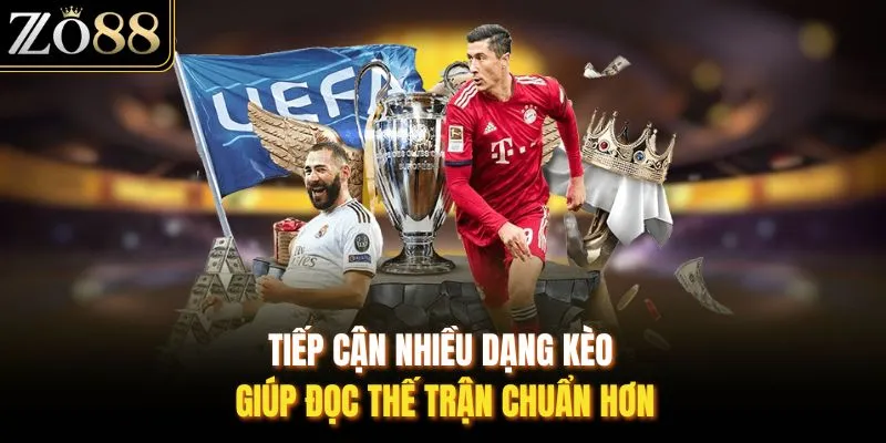 Tiếp cận nhiều dạng kèo giúp đọc thế trận chuẩn hơn